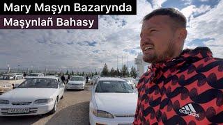 Mary Maşyn Bazarynda Maşynlañ Bahasy! Авторынок В Туркменистане!