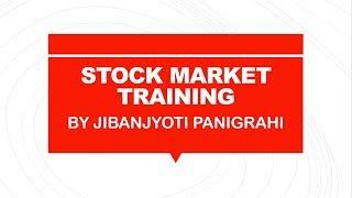STOCK MARKET TRAINING FOR BEGINNERS BY Jibanjyoti Panigrahi
