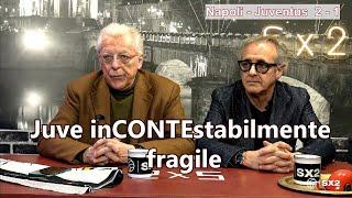 Napoli - Juventus  2 - 1  Juve inCONTEstabilmente fragile