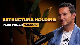 La holding es la mejor estructura en España. Antonio Ibarra (Asesor Fiscal)