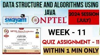 Data Structure and algorithms using Java - NPTEL 2024 (July) || WEEK 11 QUIZ ASSIGNMENT SOLUTION ||