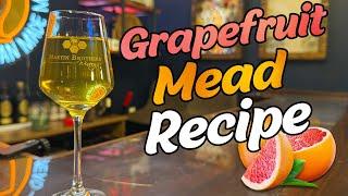 How to Make a Grapefruit Mead at Home