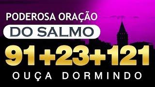 [OUÇA DORMINDO!] SALMOS 91 SALMO 23 SALMO 121: Salmos Mais Poderosos Para Mudar Sua Vida