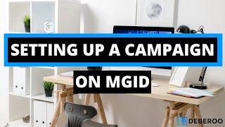 How to Setup a Native Ads Campaign on MGID (Step by Step)