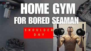 Shoulder day- home gym for bored seaman#muscle #motivation #bodybuilding #workout #gym