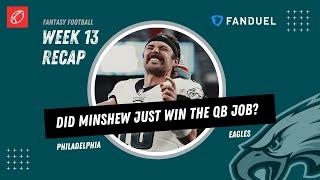 Fantasy Football Week 13 Recap | Did Gardner Minshew Take Jalen Hurts Job?