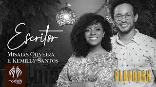 Misaias Oliveira | Escritor feat. Kemilly Santos [Playback]