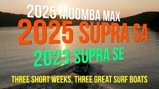 2025 Supra SA - 2025 Moomba Max - 2023 Supra SE - 3 Great Surf Boats