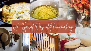 A Typical Day Of Homemaking | A Day In The Life