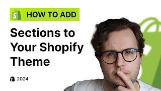 How to add sections to your Shopify theme [2024]