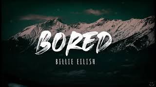 Billie Eilish - Bored (Lyrics) 1 Hour