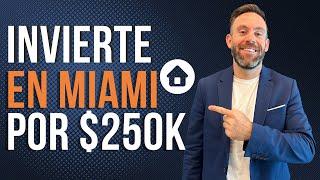 Como COMPRAR una propiedad en Miami por menos de $250,000