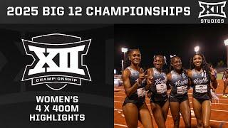 Women's 4x400M Relay Highlights | 2025 Big 12 Outdoor Track & Field Championship