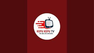 kepukepu TV  is live!