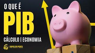 O que é PIB? | Para que serve | Como é Calculado | PIB do Brasil