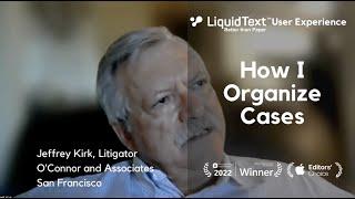 Jeffrey Kirk, How I organize cases