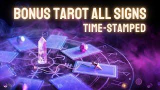 ALL SIGNS ⭐️ BONUS TAROT ⭐️ TIME-STAMPED! ️