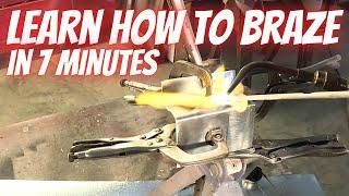 Learn How To Braze In 7 Minutes