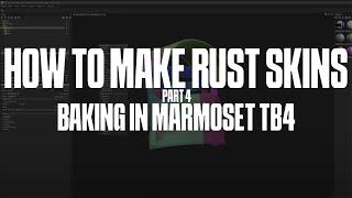 How To Make Rust Skins - Part 4 - Baking - Marmoset Toolbag 4 Tutorial