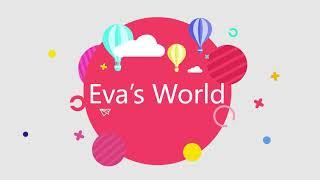 Eva's World Intro