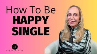 How To Be Happy and Single