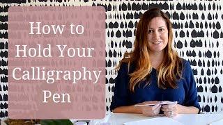 How to Hold Your Calligraphy Pen