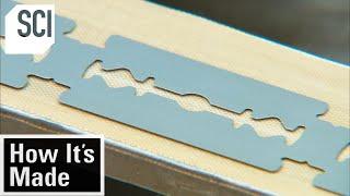 How It's Made: Razor Blades