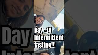 Day 14intermittent fasting |Easy way to lose weight | lose 3 kg in 1month#weightloss #youtubeshorts