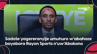 Sadate yagereranyije umuhuro w’abahoze bayobora Rayon Sports n’uw’Abakono