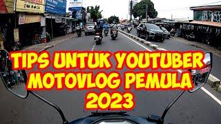 Tips jadi youtuber motovlog pemula 2023