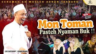 Mon toman pasteh nyaman !! KH. Musleh 2023 Live Batuurip - Sumberbaru