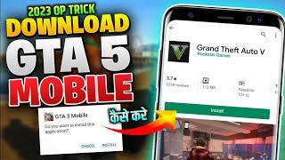 HOW TO DOWNLOAD GTA 5 IN ANDROID MOBILE| DOWNLOAD REAL GTA 5 ON ANDROID|GTA 5 MOBILE DOWNLOAD 2023