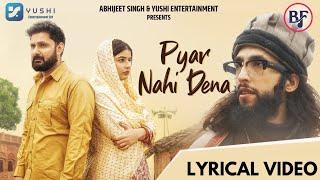 Pyar Nahi Dena | Lyrical Video | Baabarr Mudacer | Sajid Shahid | Shilpa Khatwani | Saif | Ayush