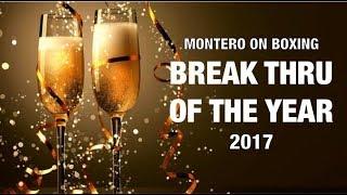 Break Thru Fighter of 2017 (Montero On Boxing Year End Awards)