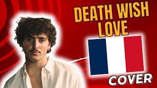 Death Wish Love - Benson Boone // Cover (French translation / Traduction française)