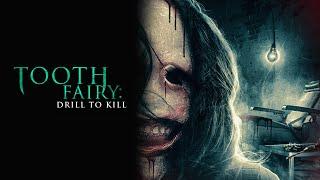 Tooth Fairy: Drill to Kill | Full Horror Movie