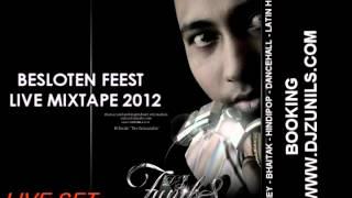 BESLOTEN FEEST LIVE MIXTAPE BY DJ ZUNILS 2012