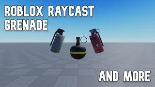 Roblox Raycast Grenade & More