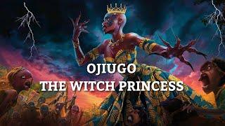 Ojiugo the witch princess + African stories | Tales by moonlight | romantic stories