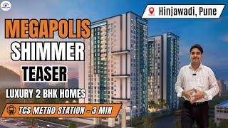 Megapolis Shimmer Teaser Luxury Project Reviews With Amenities, Connectivity and Configuration