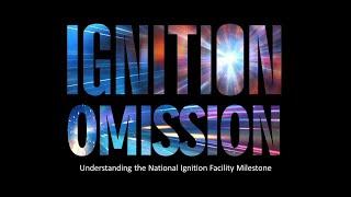 Ignition Omission: Understanding the National Ignition Facility Milestone