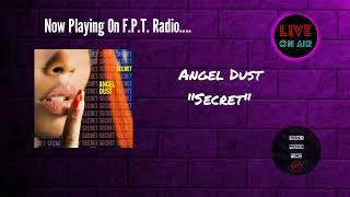 Angel Dust - Secret | F.P.T. Radio 