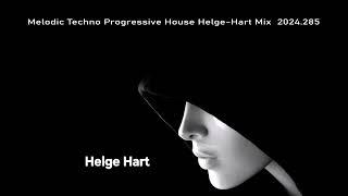 Melodic Techno Progressive House Helge Hart Mix  2024 285