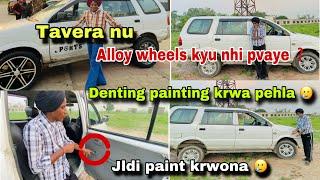 Tavera nu alloy wheels kyu nhi pvaye ? Denting painting krwa pehla edi| jldi paint krwona |