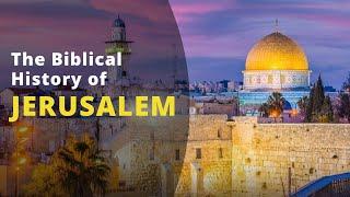 History of Jerusalem in the Bible