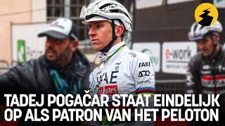 Tadej Pogačar staat eindelijk op als PATRON van het peloton