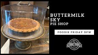 Foodie Friday DFW: Buttermilk Sky Pie Shop in Flower Mound