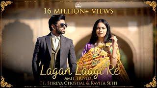 Lagan Laagi Re | Amit Trivedi ft. Shreya Ghoshal, Kavita Seth | Shellee | Songs of Love | AT Azaad