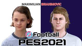 MAXIMILIAN IBRAHIMOVIC | PES 2019/2020/2021 | FACE BUILD & STATS