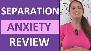 Separation Anxiety in Children: Stages, Pediatric Nursing NCLEX Review